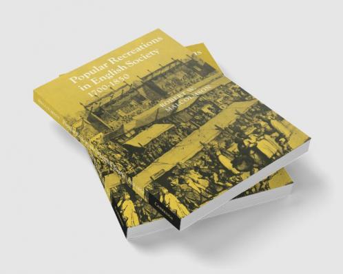 Popular Recreations in English Society 1700 1850