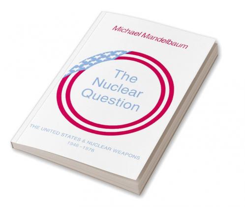 The Nuclear Question