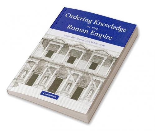 Ordering Knowledge in the Roman Empire