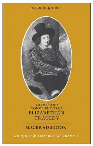 Themes and Conventions of Elizabethan Tragedy