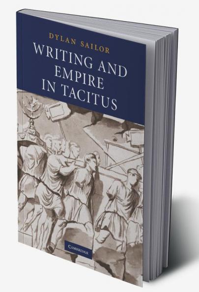 Writing and Empire in Tacitus