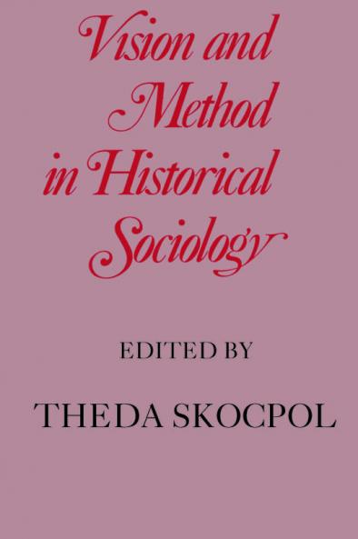 Vision and Method in Historical Sociology
