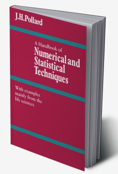 A Handbook of Numerical and Statistical Techniques