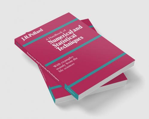 A Handbook of Numerical and Statistical Techniques