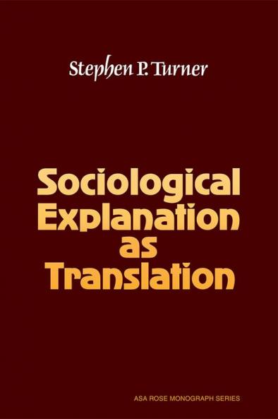 Sociological Explanation as Translation