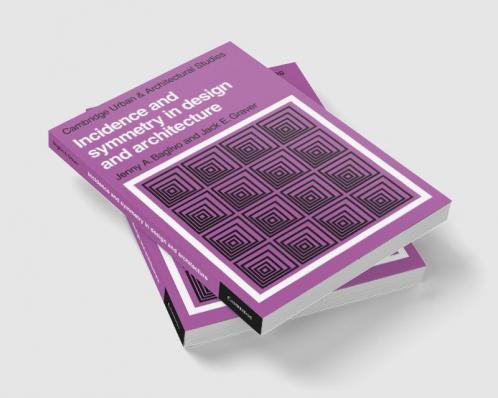 Incidence and Symmetry in Design and Architecture