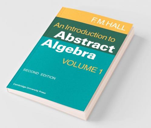 An Introduction to Abstract Algebra