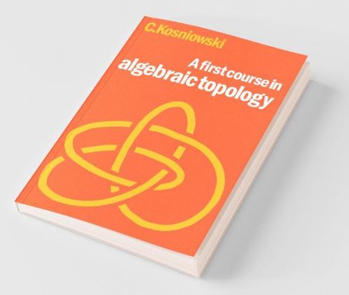 A First Course in Algebraic Topology