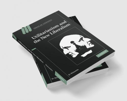 Utilitarianism and the New Liberalism