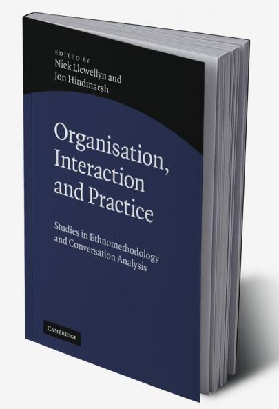 Organisation Interaction and Practice