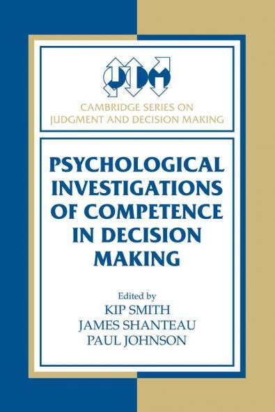 Psychological Investigations of Competence in Decision Making