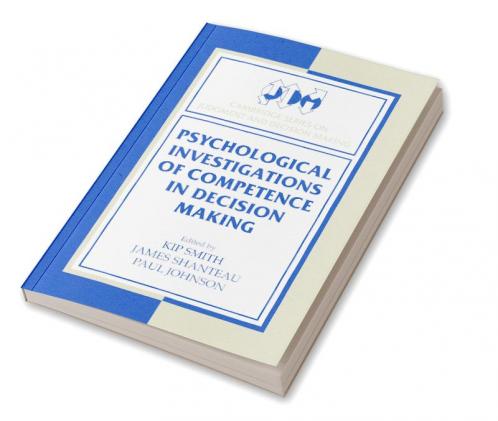 Psychological Investigations of Competence in Decision Making