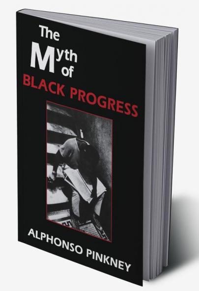 The Myth of Black Progress