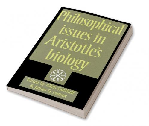Philosophical Issues in Aristotle's Biology