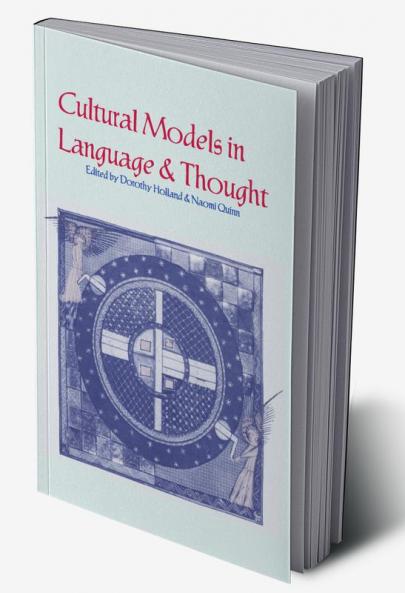 Cultural Models in Language and Thought