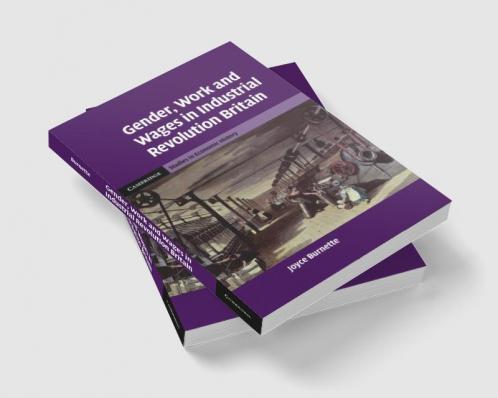Gender Work and Wages in Industrial Revolution Britain