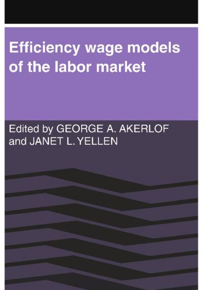 Efficiency Wage Models of the Labor Market