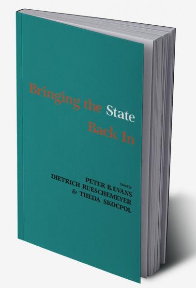 Bringing the State Back In