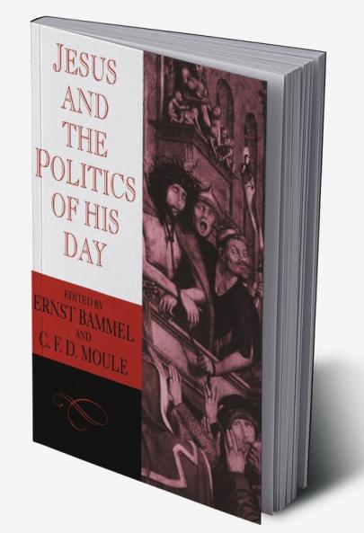 Jesus and the Politics of His Day
