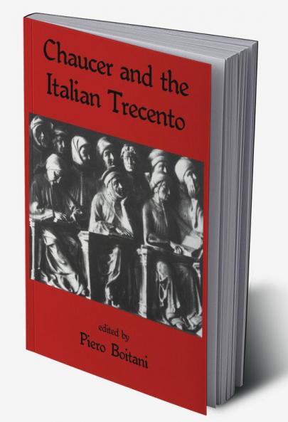 Chaucer and the Italian Trecento