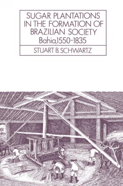 Sugar Plantations in the Formation of Brazilian Society