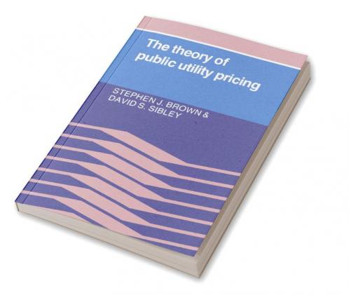 The Theory of Public Utility Pricing