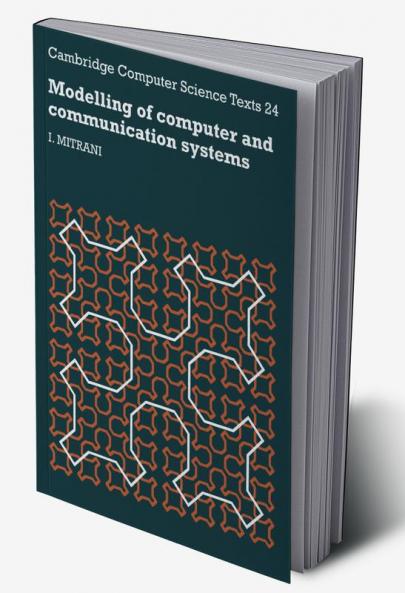 Modelling of Computer and Communication Systems