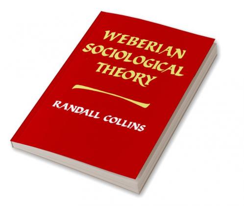 Weberian Sociological Theory