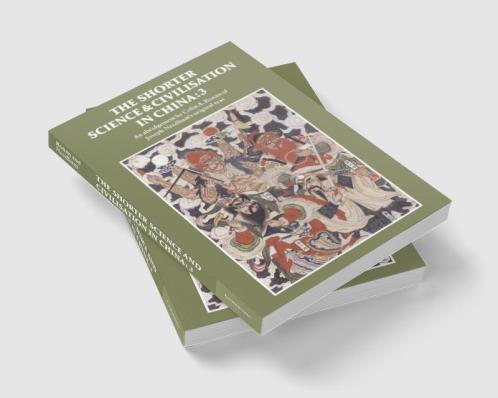 The Shorter Science and Civilisation in China