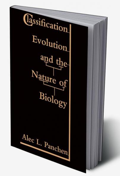 Classification Evolution and the Nature of Biology