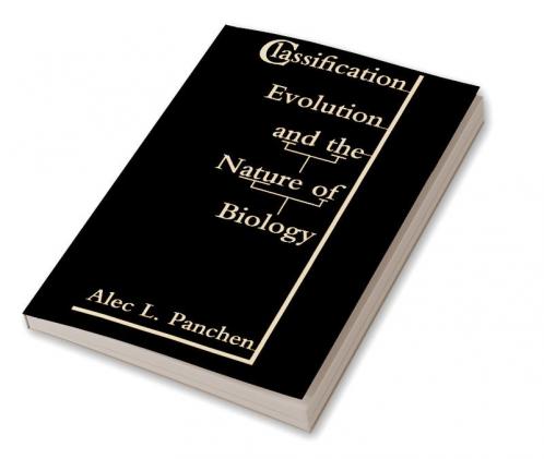 Classification Evolution and the Nature of Biology
