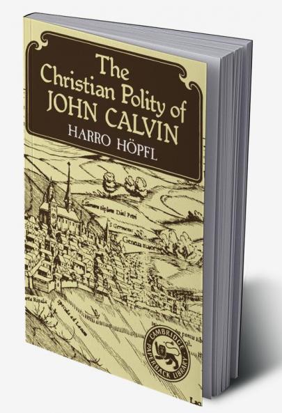 The Christian Polity of John Calvin