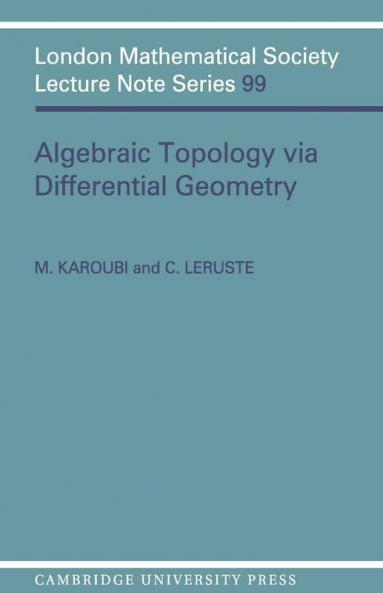 Algebraic Topology Via Differential Geometry