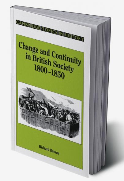 Change and Continuity in British Society 1800 1850