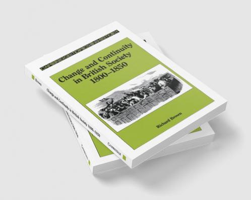Change and Continuity in British Society 1800 1850