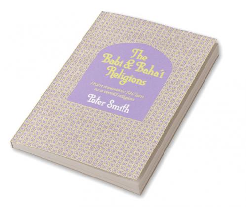 The Babi and Baha'i Religions