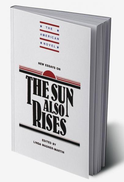 New Essays on the Sun Also Rises