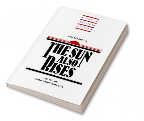 New Essays on the Sun Also Rises