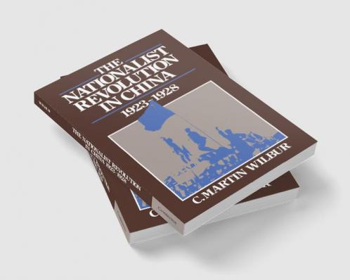 The Nationalist Revolution in China 1923 1928