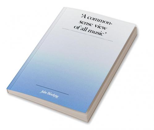 'A Commonsense View of All Music'