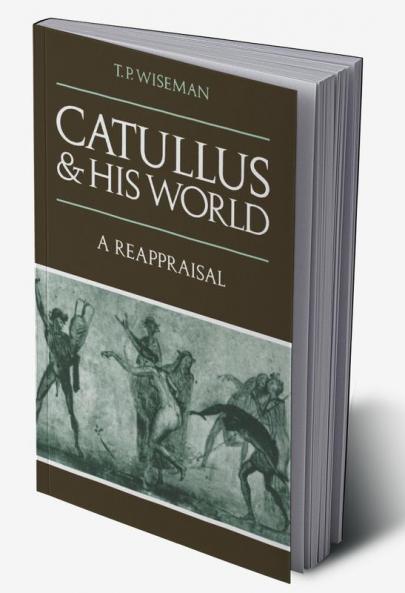 Catullus and His World