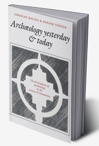 Archaeology Yesterday and Today