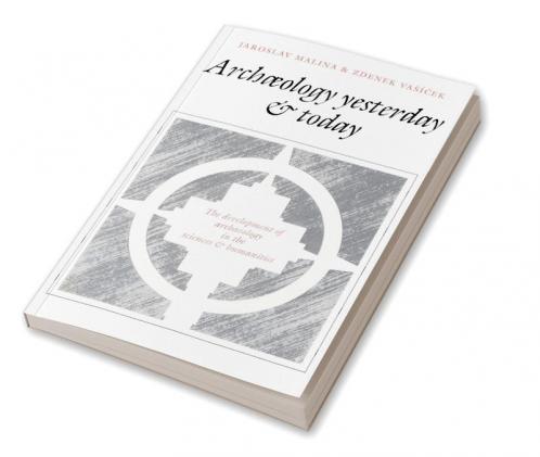 Archaeology Yesterday and Today
