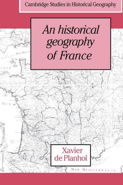 An Historical Geography of France