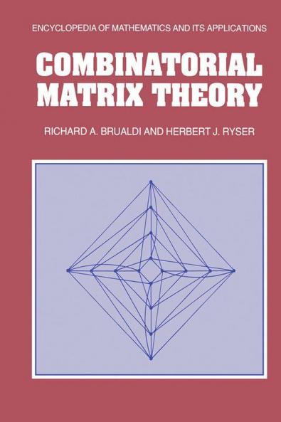 Combinatorial Matrix Theory