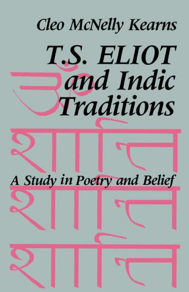 T. S. Eliot and Indic Traditions