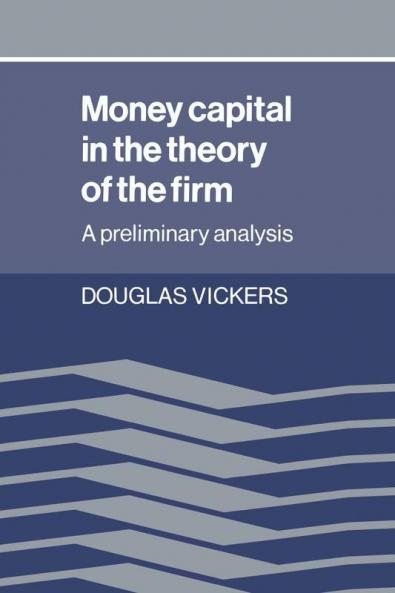 Money Capital in the Theory of the Firm