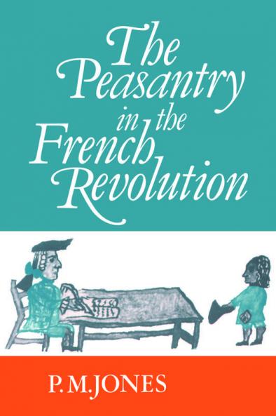 The Peasantry in the French Revolution