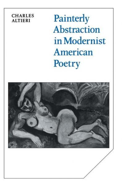 Painterly Abstraction in Modernist American             Poetry