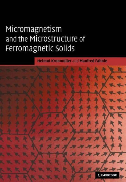 Micromagnetism and the Microstructure of Ferromagnetic             Solids